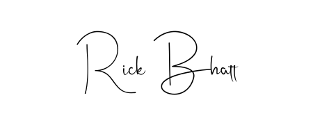 It looks like you need a new signature style for name Rick Bhatt. Design unique handwritten (Andilay-7BmLP) signature with our free signature maker in just a few clicks. Rick Bhatt signature style 4 images and pictures png