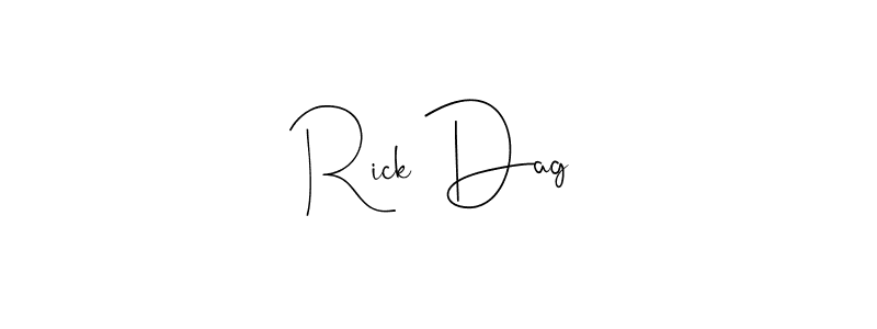 Also we have Rick Dag name is the best signature style. Create professional handwritten signature collection using Andilay-7BmLP autograph style. Rick Dag signature style 4 images and pictures png
