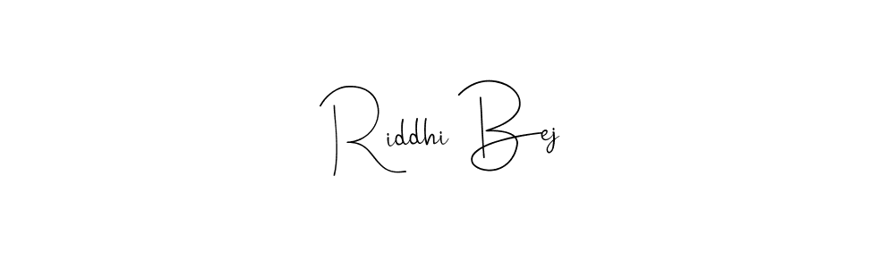 Riddhi Bej stylish signature style. Best Handwritten Sign (Andilay-7BmLP) for my name. Handwritten Signature Collection Ideas for my name Riddhi Bej. Riddhi Bej signature style 4 images and pictures png