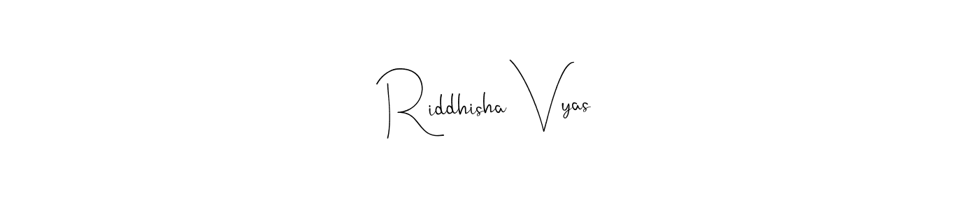 How to make Riddhisha Vyas signature? Andilay-7BmLP is a professional autograph style. Create handwritten signature for Riddhisha Vyas name. Riddhisha Vyas signature style 4 images and pictures png