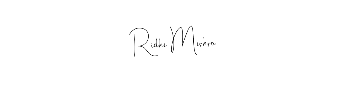 Ridhi Mishra stylish signature style. Best Handwritten Sign (Andilay-7BmLP) for my name. Handwritten Signature Collection Ideas for my name Ridhi Mishra. Ridhi Mishra signature style 4 images and pictures png