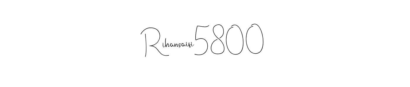 Make a beautiful signature design for name Rihansaifi5800. Use this online signature maker to create a handwritten signature for free. Rihansaifi5800 signature style 4 images and pictures png