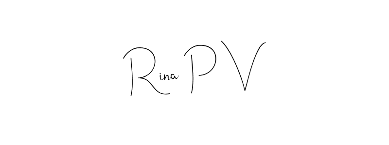 Make a beautiful signature design for name Rina P V. With this signature (Andilay-7BmLP) style, you can create a handwritten signature for free. Rina P V signature style 4 images and pictures png
