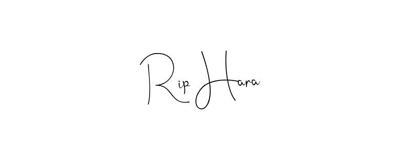 You should practise on your own different ways (Andilay-7BmLP) to write your name (Rip Hara) in signature. don't let someone else do it for you. Rip Hara signature style 4 images and pictures png