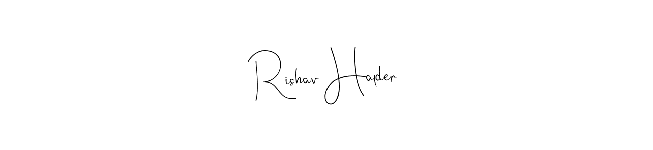 It looks lik you need a new signature style for name Rishav Halder. Design unique handwritten (Andilay-7BmLP) signature with our free signature maker in just a few clicks. Rishav Halder signature style 4 images and pictures png