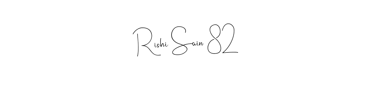 You should practise on your own different ways (Andilay-7BmLP) to write your name (Rishi Sain 82) in signature. don't let someone else do it for you. Rishi Sain 82 signature style 4 images and pictures png