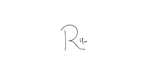 Also You can easily find your signature by using the search form. We will create Rit... name handwritten signature images for you free of cost using Andilay-7BmLP sign style. Rit... signature style 4 images and pictures png