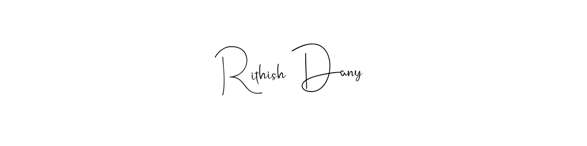 You should practise on your own different ways (Andilay-7BmLP) to write your name (Rithish Dany) in signature. don't let someone else do it for you. Rithish Dany signature style 4 images and pictures png