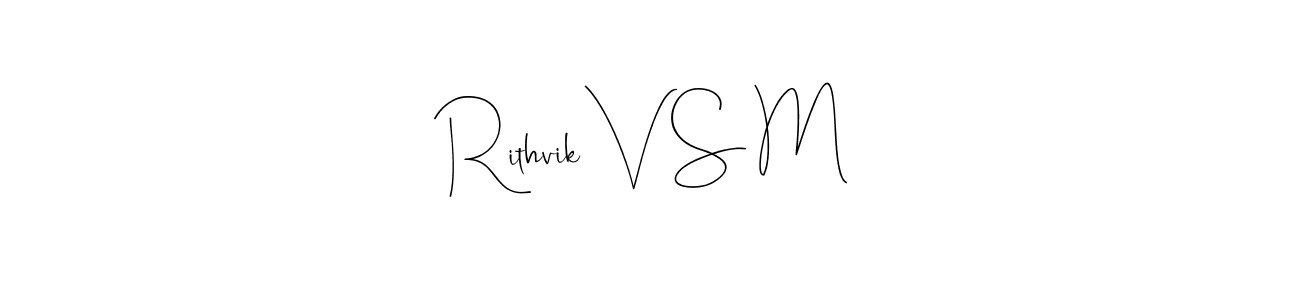 Design your own signature with our free online signature maker. With this signature software, you can create a handwritten (Andilay-7BmLP) signature for name Rithvik V S M. Rithvik V S M signature style 4 images and pictures png