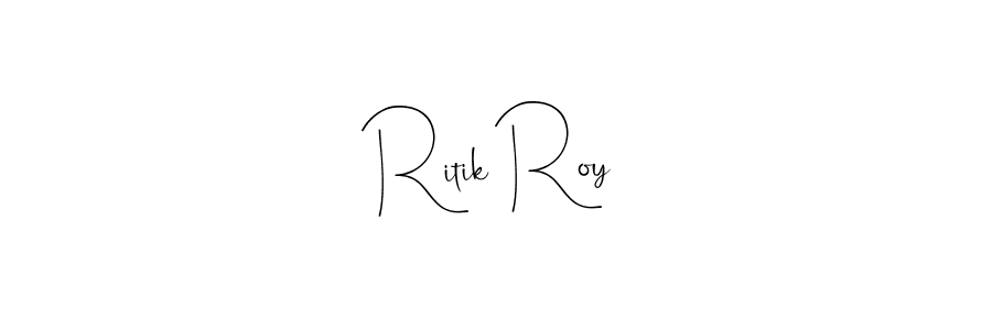How to make Ritik Roy name signature. Use Andilay-7BmLP style for creating short signs online. This is the latest handwritten sign. Ritik Roy signature style 4 images and pictures png