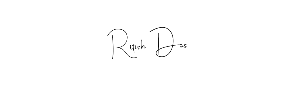 Also we have Ritish Das name is the best signature style. Create professional handwritten signature collection using Andilay-7BmLP autograph style. Ritish Das signature style 4 images and pictures png