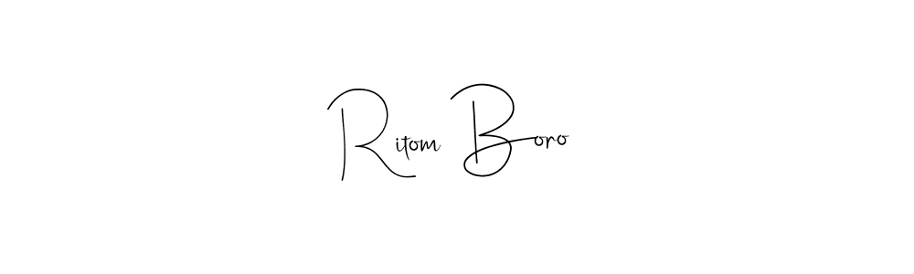 Ritom Boro stylish signature style. Best Handwritten Sign (Andilay-7BmLP) for my name. Handwritten Signature Collection Ideas for my name Ritom Boro. Ritom Boro signature style 4 images and pictures png