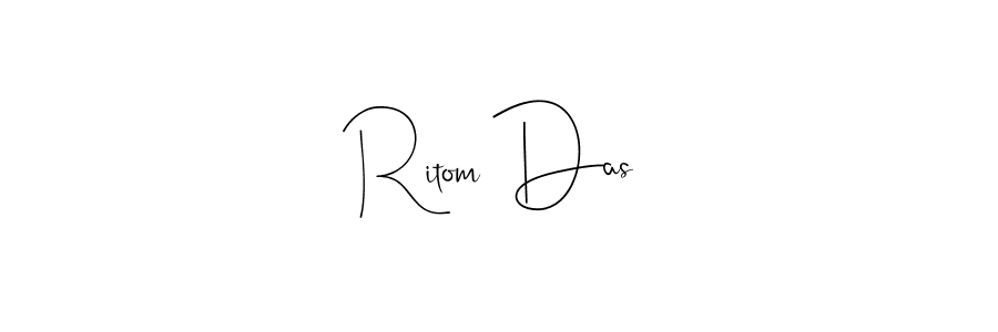 Create a beautiful signature design for name Ritom Das. With this signature (Andilay-7BmLP) fonts, you can make a handwritten signature for free. Ritom Das signature style 4 images and pictures png