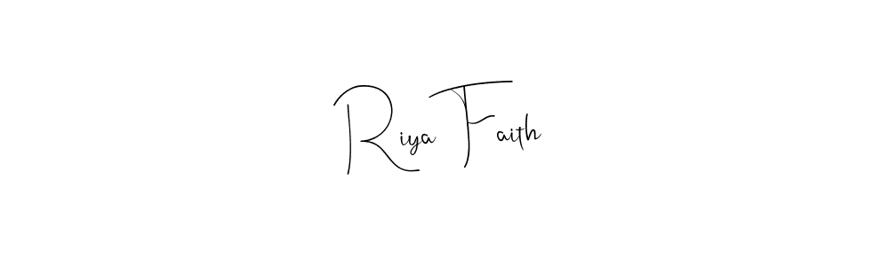 Riya Faith stylish signature style. Best Handwritten Sign (Andilay-7BmLP) for my name. Handwritten Signature Collection Ideas for my name Riya Faith. Riya Faith signature style 4 images and pictures png