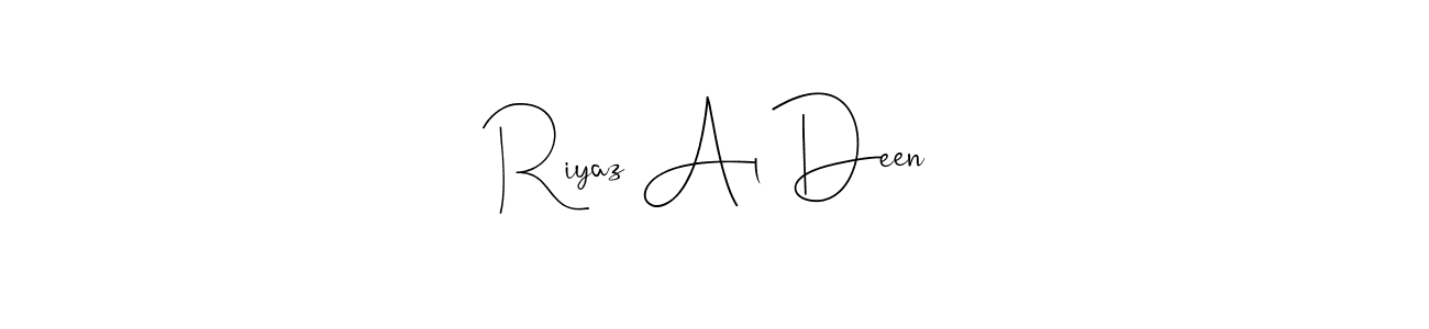 How to make Riyaz Al Deen name signature. Use Andilay-7BmLP style for creating short signs online. This is the latest handwritten sign. Riyaz Al Deen signature style 4 images and pictures png