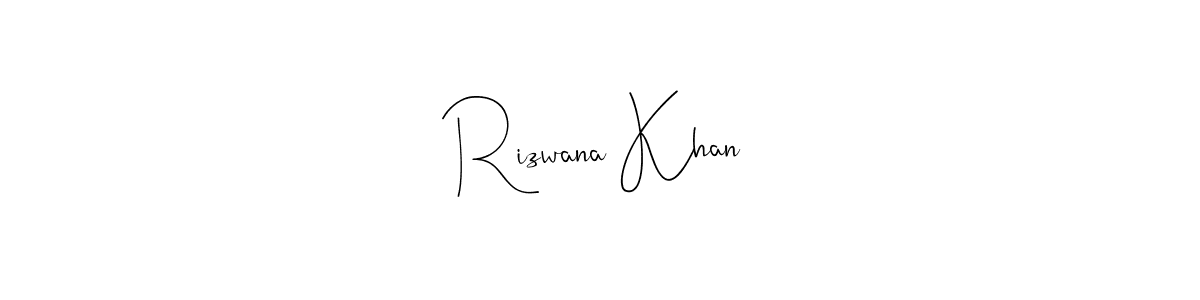 How to make Rizwana Khan signature? Andilay-7BmLP is a professional autograph style. Create handwritten signature for Rizwana Khan name. Rizwana Khan signature style 4 images and pictures png