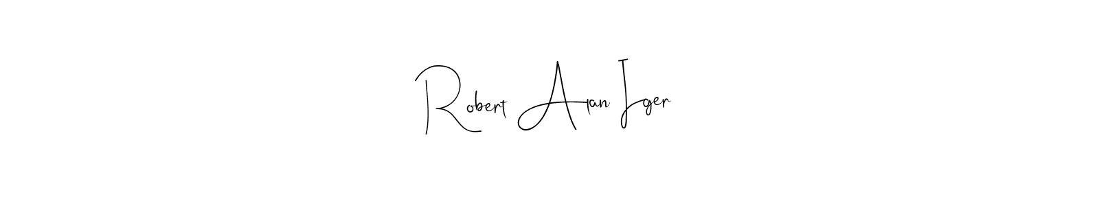 Design your own signature with our free online signature maker. With this signature software, you can create a handwritten (Andilay-7BmLP) signature for name Robert Alan Iger. Robert Alan Iger signature style 4 images and pictures png