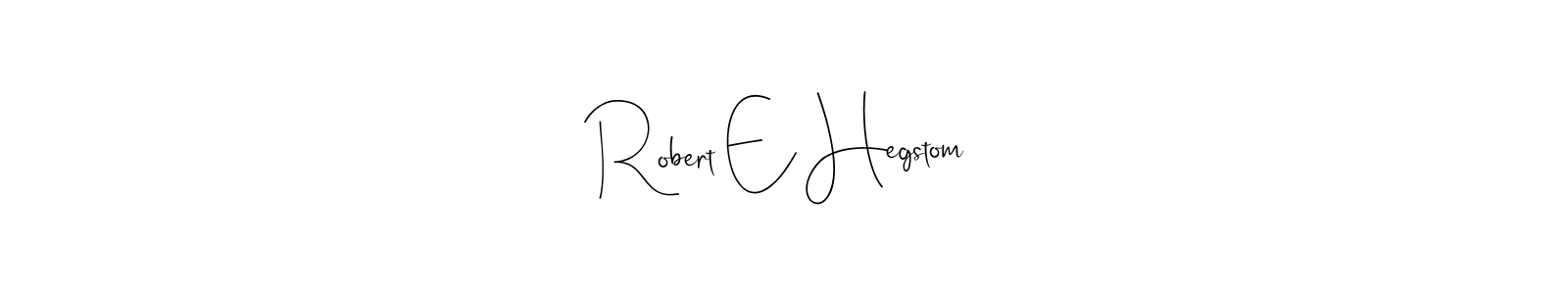 Once you've used our free online signature maker to create your best signature Andilay-7BmLP style, it's time to enjoy all of the benefits that Robert E Hegstom name signing documents. Robert E Hegstom signature style 4 images and pictures png