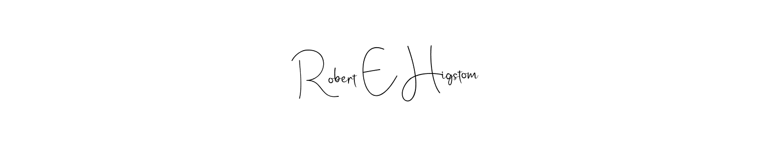 Also You can easily find your signature by using the search form. We will create Robert E Higstom name handwritten signature images for you free of cost using Andilay-7BmLP sign style. Robert E Higstom signature style 4 images and pictures png