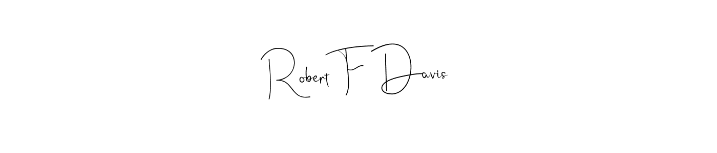 Create a beautiful signature design for name Robert F Davis. With this signature (Andilay-7BmLP) fonts, you can make a handwritten signature for free. Robert F Davis signature style 4 images and pictures png