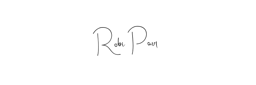 Robi Paul stylish signature style. Best Handwritten Sign (Andilay-7BmLP) for my name. Handwritten Signature Collection Ideas for my name Robi Paul. Robi Paul signature style 4 images and pictures png