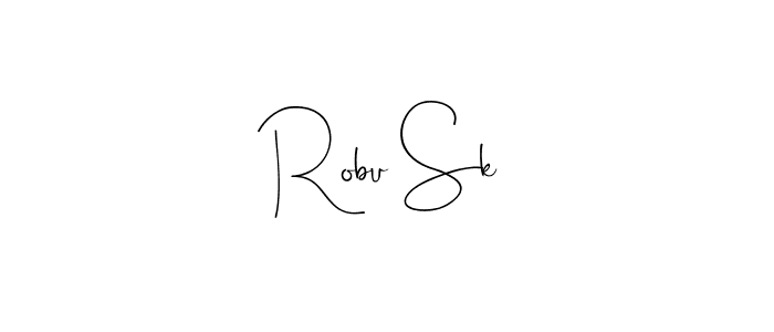 Create a beautiful signature design for name Robu Sk. With this signature (Andilay-7BmLP) fonts, you can make a handwritten signature for free. Robu Sk signature style 4 images and pictures png