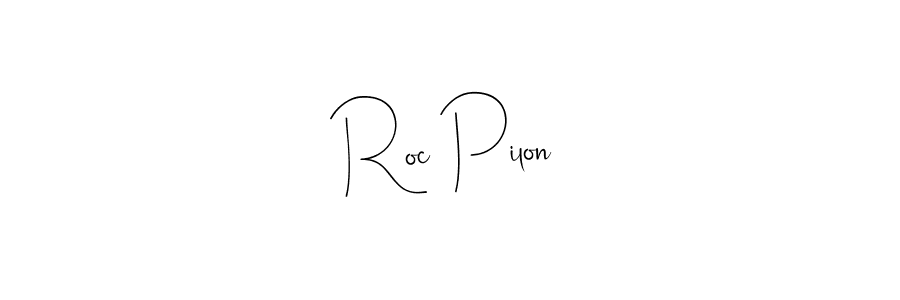 Create a beautiful signature design for name Roc Pilon. With this signature (Andilay-7BmLP) fonts, you can make a handwritten signature for free. Roc Pilon signature style 4 images and pictures png