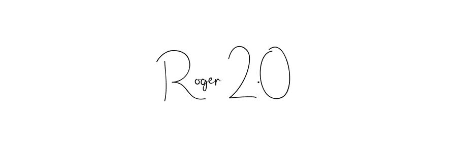 Also You can easily find your signature by using the search form. We will create Roger 2.0 name handwritten signature images for you free of cost using Andilay-7BmLP sign style. Roger 2.0 signature style 4 images and pictures png