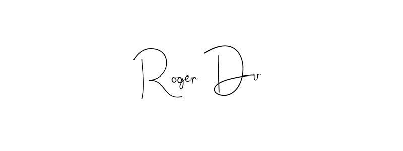 Design your own signature with our free online signature maker. With this signature software, you can create a handwritten (Andilay-7BmLP) signature for name Roger Du. Roger Du signature style 4 images and pictures png