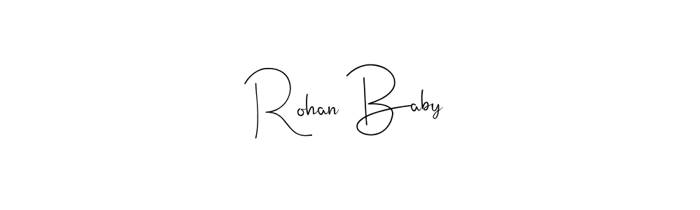 Make a short Rohan Baby signature style. Manage your documents anywhere anytime using Andilay-7BmLP. Create and add eSignatures, submit forms, share and send files easily. Rohan Baby signature style 4 images and pictures png