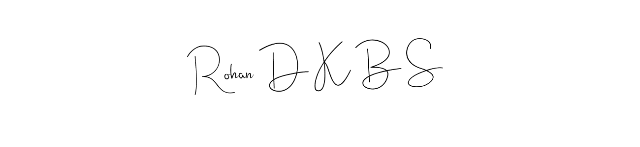 Once you've used our free online signature maker to create your best signature Andilay-7BmLP style, it's time to enjoy all of the benefits that Rohan D K B S name signing documents. Rohan D K B S signature style 4 images and pictures png