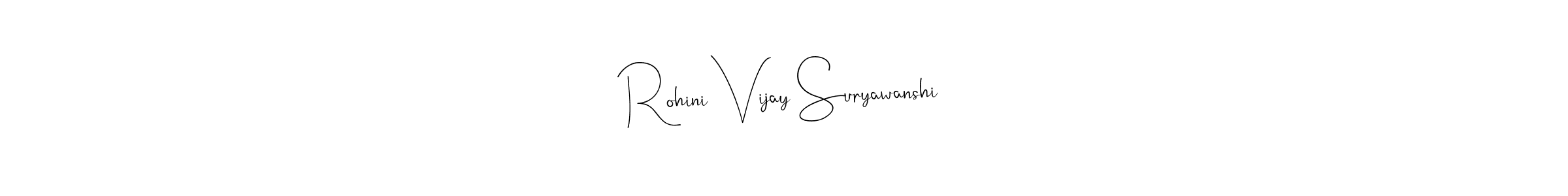 Make a beautiful signature design for name Rohini Vijay Suryawanshi. With this signature (Andilay-7BmLP) style, you can create a handwritten signature for free. Rohini Vijay Suryawanshi signature style 4 images and pictures png