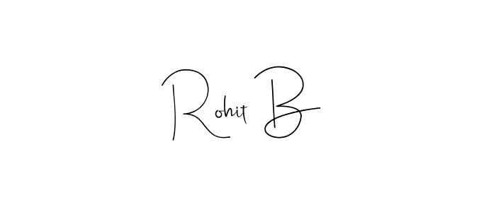 Make a beautiful signature design for name Rohit B. With this signature (Andilay-7BmLP) style, you can create a handwritten signature for free. Rohit B signature style 4 images and pictures png