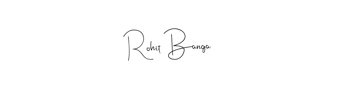 Make a short Rohit Banga signature style. Manage your documents anywhere anytime using Andilay-7BmLP. Create and add eSignatures, submit forms, share and send files easily. Rohit Banga signature style 4 images and pictures png