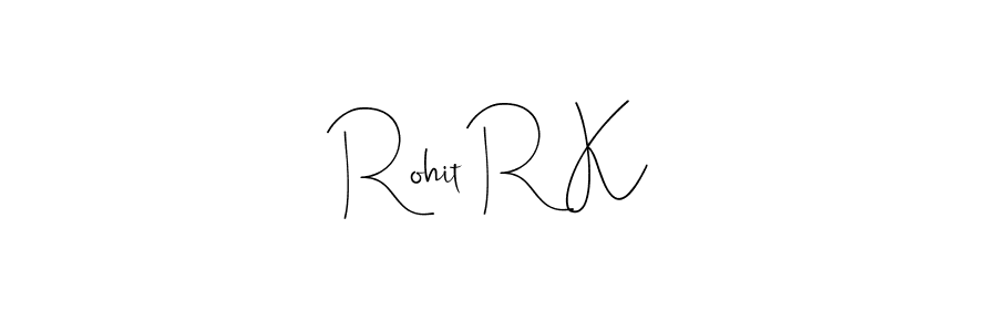 Also we have Rohit R K name is the best signature style. Create professional handwritten signature collection using Andilay-7BmLP autograph style. Rohit R K signature style 4 images and pictures png