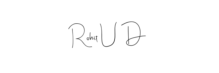 Use a signature maker to create a handwritten signature online. With this signature software, you can design (Andilay-7BmLP) your own signature for name Rohit U D. Rohit U D signature style 4 images and pictures png