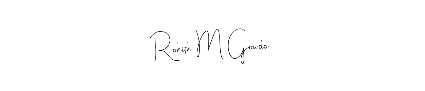 Make a beautiful signature design for name Rohith M Gowda. With this signature (Andilay-7BmLP) style, you can create a handwritten signature for free. Rohith M Gowda signature style 4 images and pictures png