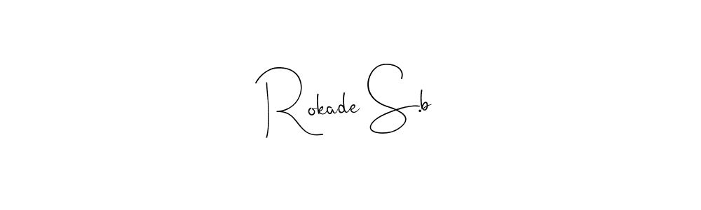 Here are the top 10 professional signature styles for the name Rokade S.b. These are the best autograph styles you can use for your name. Rokade S.b signature style 4 images and pictures png