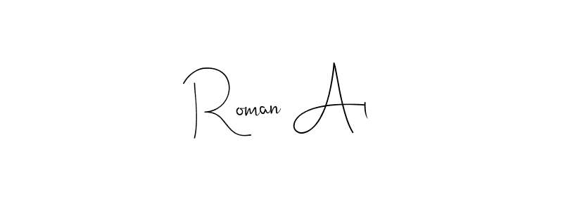 Roman Al stylish signature style. Best Handwritten Sign (Andilay-7BmLP) for my name. Handwritten Signature Collection Ideas for my name Roman Al. Roman Al signature style 4 images and pictures png