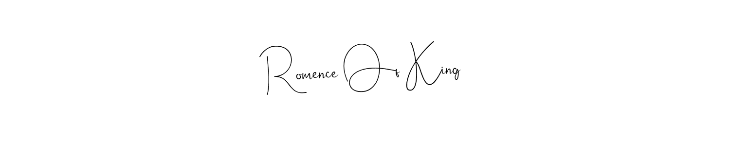 Make a beautiful signature design for name Romence Of King. Use this online signature maker to create a handwritten signature for free. Romence Of King signature style 4 images and pictures png