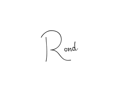 Design your own signature with our free online signature maker. With this signature software, you can create a handwritten (Andilay-7BmLP) signature for name Rond. Rond signature style 4 images and pictures png