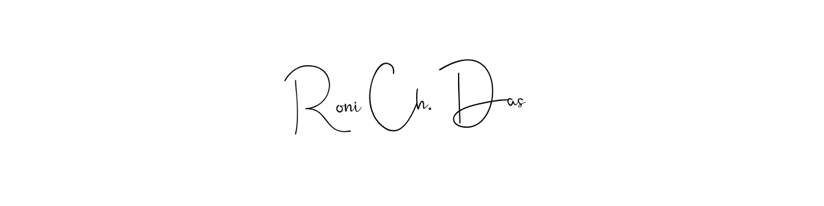 Make a beautiful signature design for name Roni Ch. Das. Use this online signature maker to create a handwritten signature for free. Roni Ch. Das signature style 4 images and pictures png