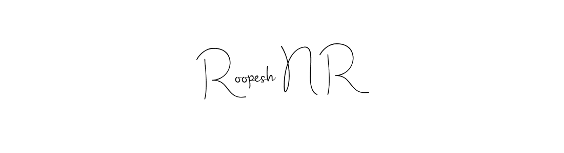 It looks lik you need a new signature style for name Roopesh N R. Design unique handwritten (Andilay-7BmLP) signature with our free signature maker in just a few clicks. Roopesh N R signature style 4 images and pictures png