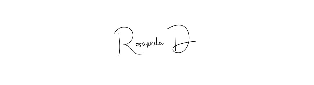 Rosalinda D stylish signature style. Best Handwritten Sign (Andilay-7BmLP) for my name. Handwritten Signature Collection Ideas for my name Rosalinda D. Rosalinda D signature style 4 images and pictures png
