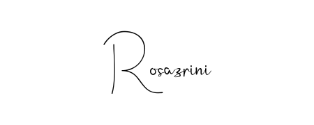 Also we have Rosazrini name is the best signature style. Create professional handwritten signature collection using Andilay-7BmLP autograph style. Rosazrini signature style 4 images and pictures png