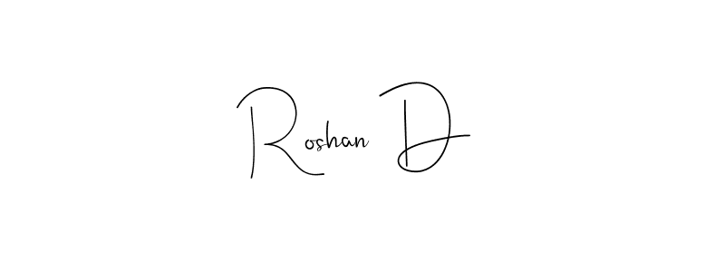 Also we have Roshan D name is the best signature style. Create professional handwritten signature collection using Andilay-7BmLP autograph style. Roshan D signature style 4 images and pictures png