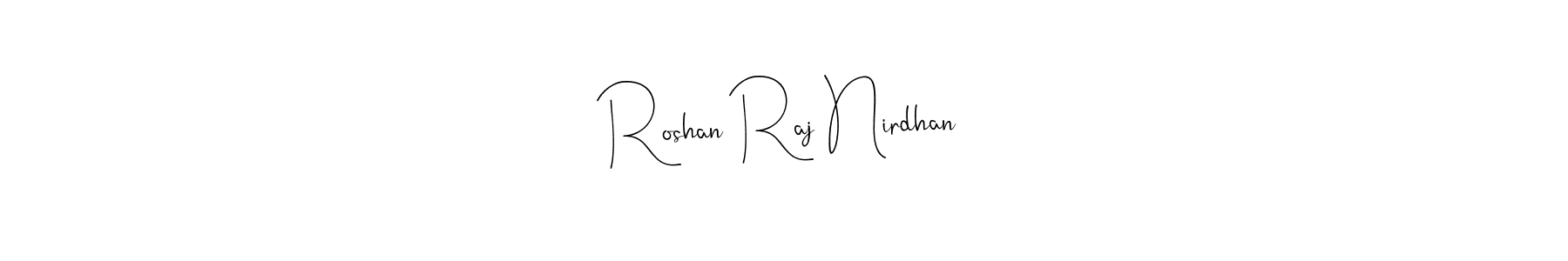 Use a signature maker to create a handwritten signature online. With this signature software, you can design (Andilay-7BmLP) your own signature for name Roshan Raj Nirdhan. Roshan Raj Nirdhan signature style 4 images and pictures png