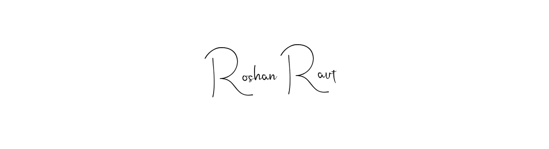 Also we have Roshan Raut name is the best signature style. Create professional handwritten signature collection using Andilay-7BmLP autograph style. Roshan Raut signature style 4 images and pictures png