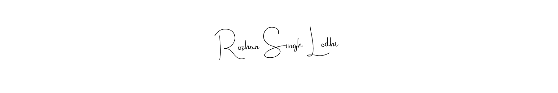 Make a short Roshan Singh Lodhi signature style. Manage your documents anywhere anytime using Andilay-7BmLP. Create and add eSignatures, submit forms, share and send files easily. Roshan Singh Lodhi signature style 4 images and pictures png