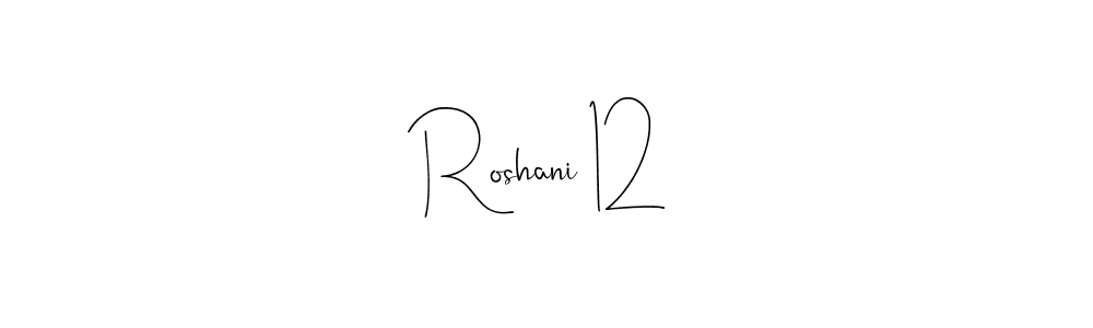 Also we have Roshani 12 name is the best signature style. Create professional handwritten signature collection using Andilay-7BmLP autograph style. Roshani 12 signature style 4 images and pictures png